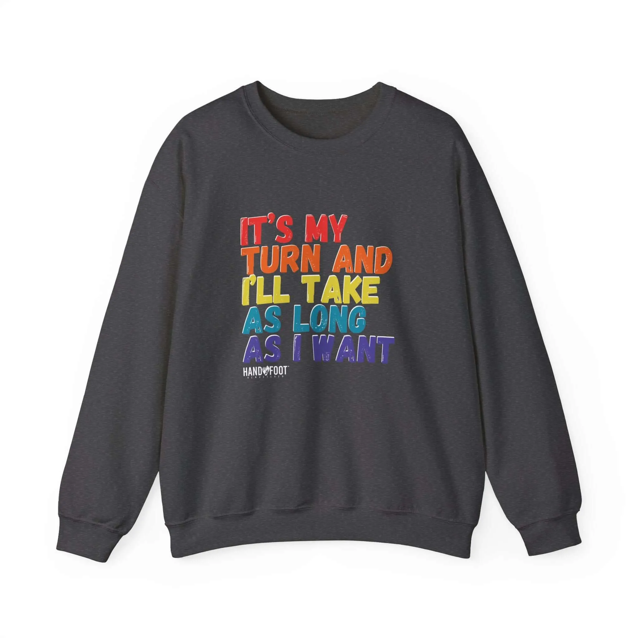 It's My Turn Unisex Heavy Blend™ Crewneck Sweatshirt