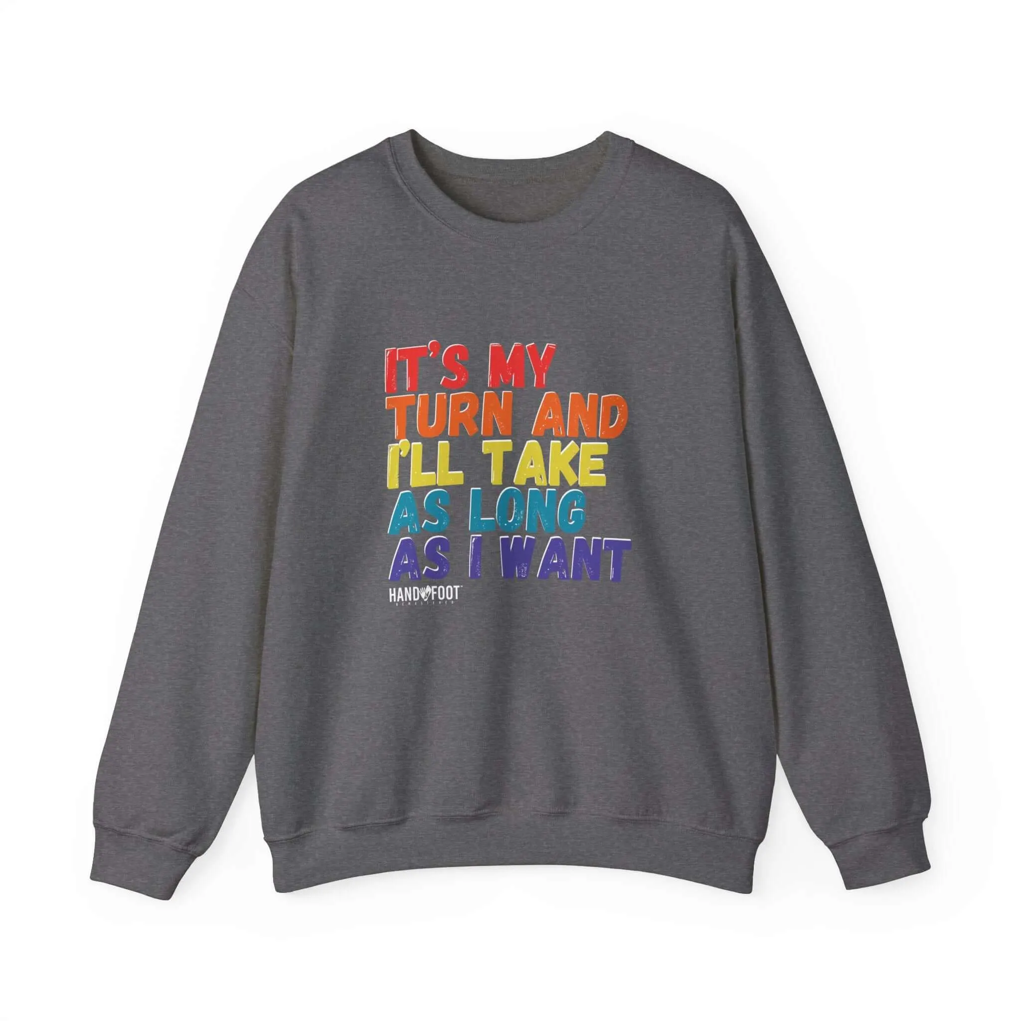 It's My Turn Unisex Heavy Blend™ Crewneck Sweatshirt